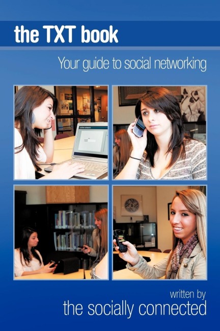 The TXT Book: Your guide to social networking