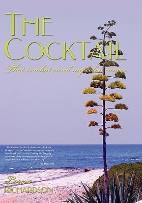The Cocktail: That is what cured my colon cancer