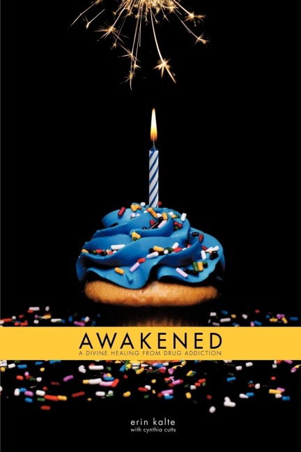 Awakened: A Divine Healing From Drug Addiction