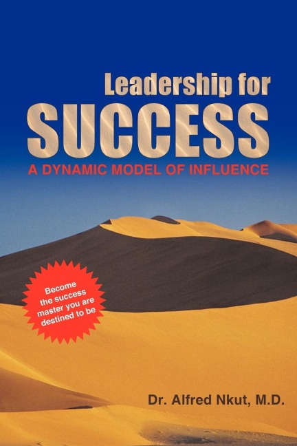 Leadership for Success: A Dynamic Model of Influence