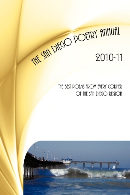 San Diego Poetry Annual 2010-11: The Best Poems From Every Corner Of The Region