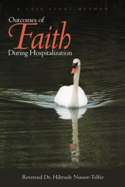 Outcomes of Faith During Hospitalization: A Case Study Method