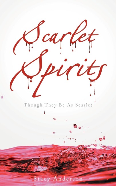 Scarlet Spirits: Though They Be as Scarlet
