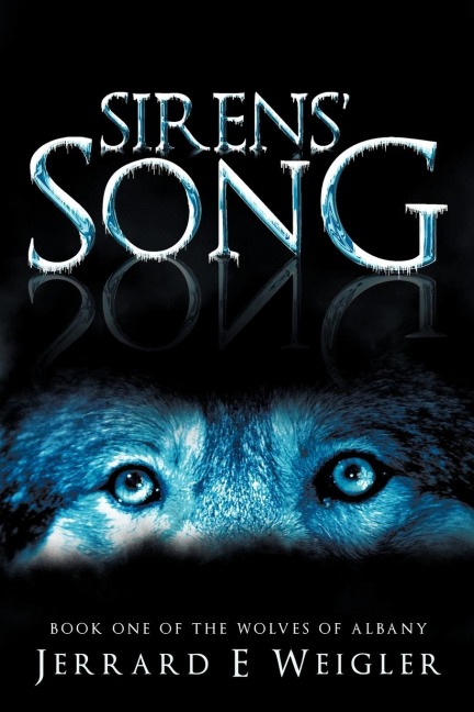 Sirens Song: Book One of the Wolves of Albany