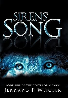 Sirens' Song: Book One of the Wolves of Albany