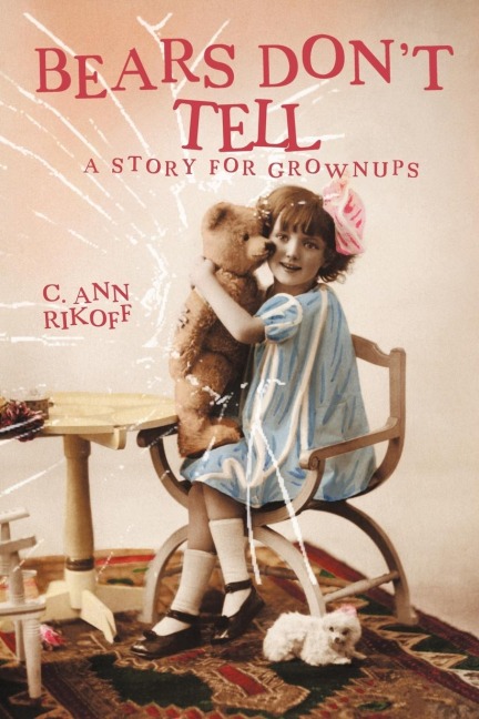 Bears Dont Tell: A Story for Grownups