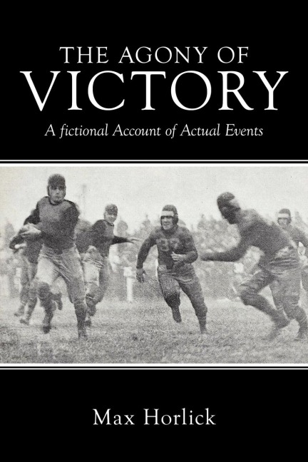 The Agony of Victory: A Fictional Account of Actual Events