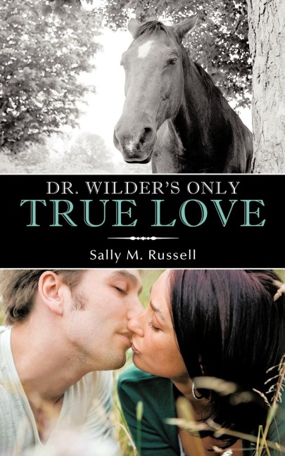 Dr. Wilders Only True Love
