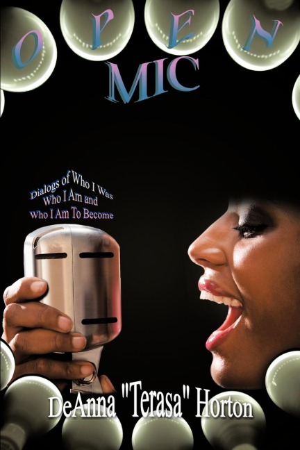 OPEN MIC: Dialogs of Who I Was, Who I Am and Who I Am To Become