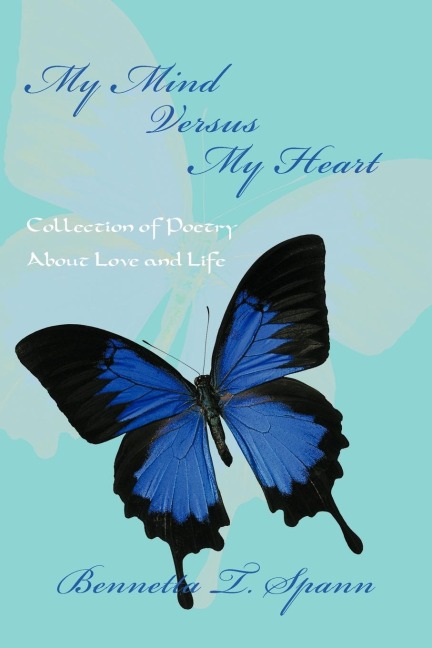 My Mind Versus My Heart: Collection of Poetry About Love and Life