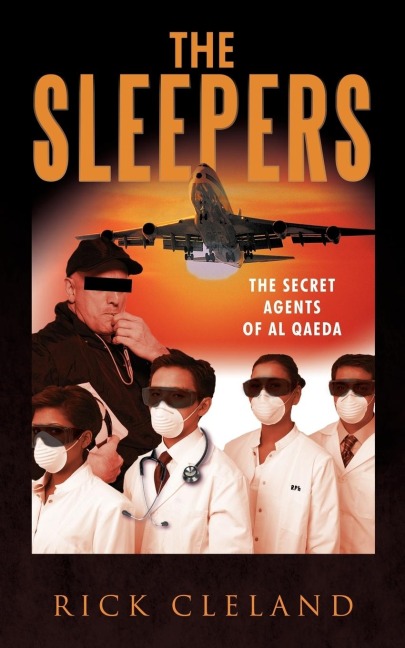 The Sleepers: The Secret Agents of Al Qaeda