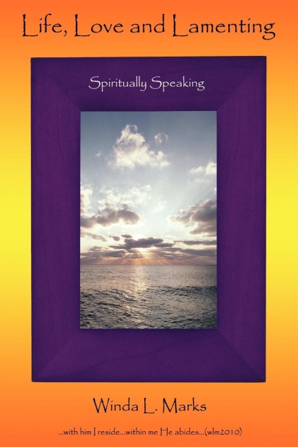 Life, Love and Lamenting: Spiritually  Speaking