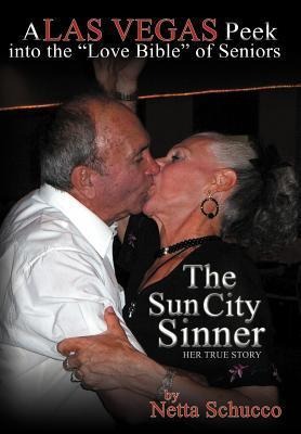 The Sun City Sinner: A Las Vegas Peek Into the Love Bible of Seniors