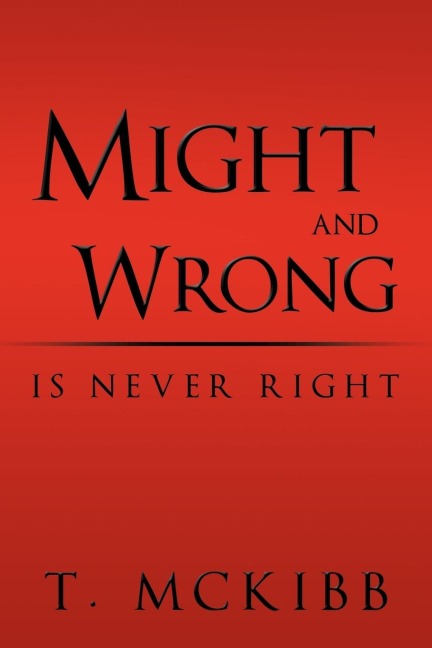 Might and Wrong Is Never Right