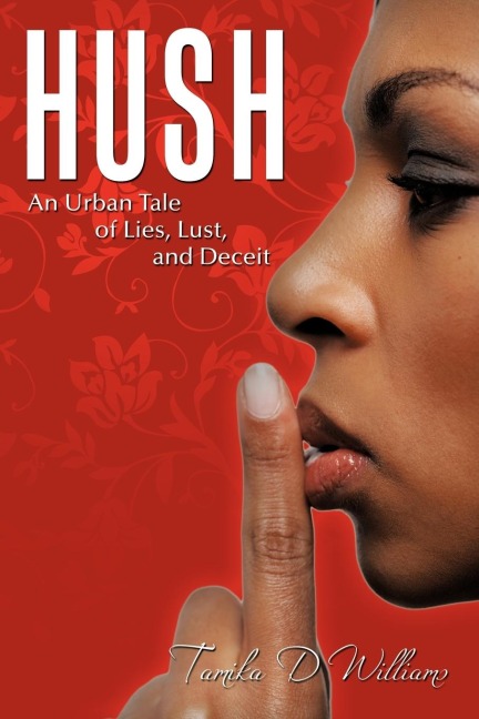 Hush: An Urban Tale of Lies, Lust, and Deceit