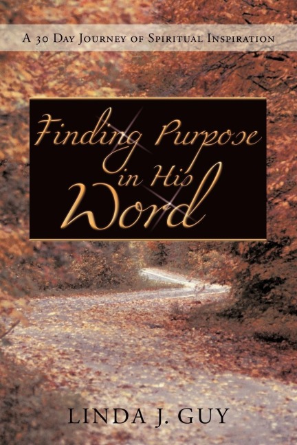 Finding Purpose In His Word: A 30 Journal of Spiritual Inspiration
