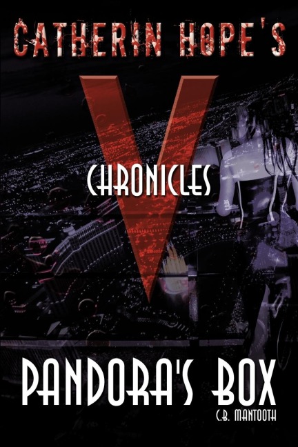 Catherin Hopes V Chronicles: Pandoras Box