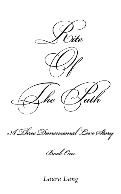 Rite of the Path: A Three Dimensional Love Story