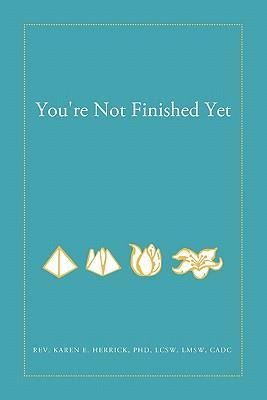 Youre Not Finished Yet