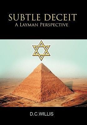 Subtle Deceit: A Layman Perspective