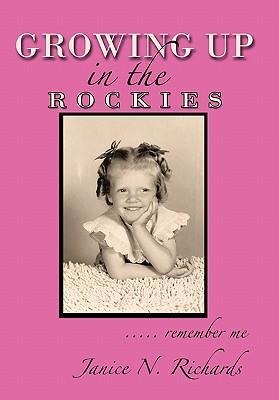 Growing Up in the Rockies: ..... Remember Me