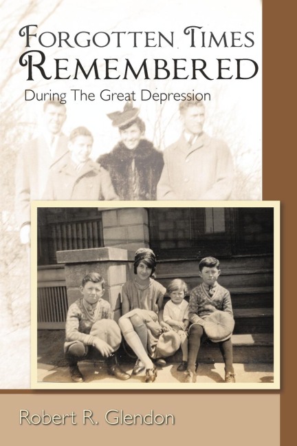 Forgotten Times Remembered: During the Great Depression