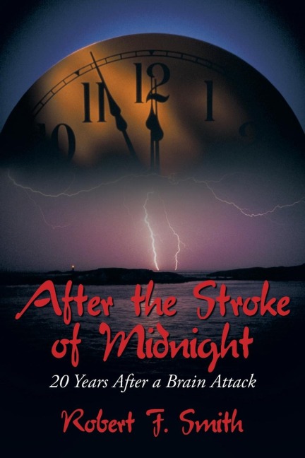 After the Stroke of Midnight: 20 Years After a Brain Attack