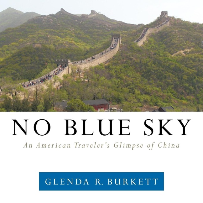 No Blue Sky: An American Travelers Glimpse of China