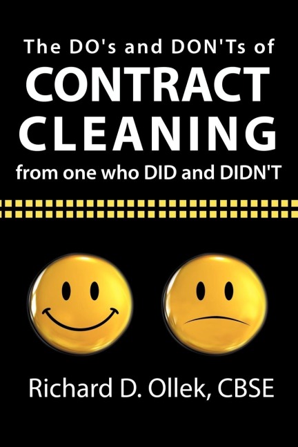 The DOs and DONTs of Contract Cleaning From One Who DID and DIDNT