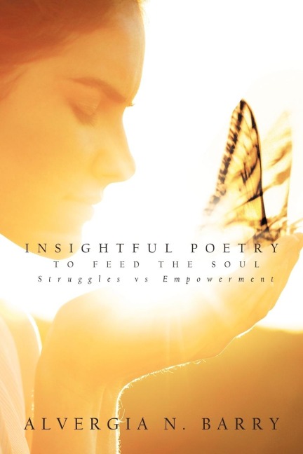 Insightful Poetry to Feed the Soul: Struggles Vs Empowerment