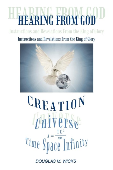 Hearing from God: Instructions and Revelations From the King of Glory