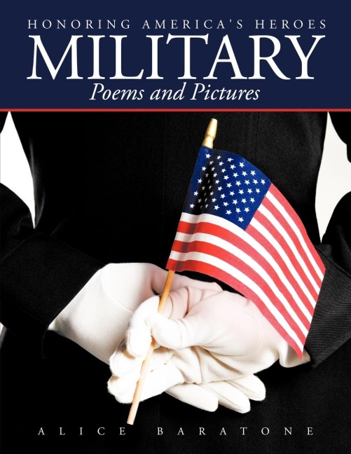 Military Poems and Pictures: Honoring Americas Heroes