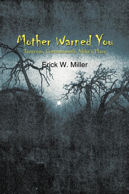 Mother Warned You: Tantrum, Cottonmouth, Mike's Place