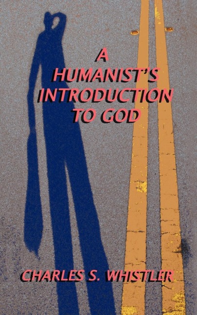 A Humanists Introduction to God
