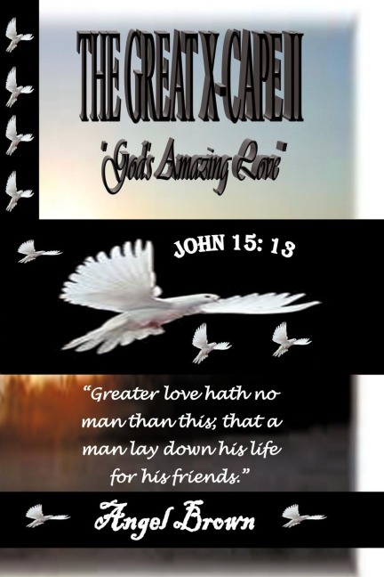 The Great X-Cape II: Gods Amazing Love