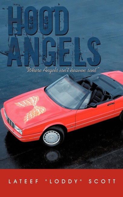 Hood Angels:  Where Angels Isnt Heaven Sent