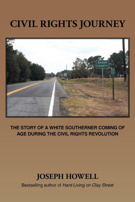 Civil Rights Journey: The Story of a White Southerner Coming of Age During the Civil Rights Revolution