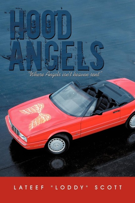 Hood Angels:  Where Angels Isnt Heaven Sent