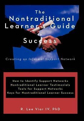 The Nontraditional Learner's Guide to Success: Creating an Informal Support Network