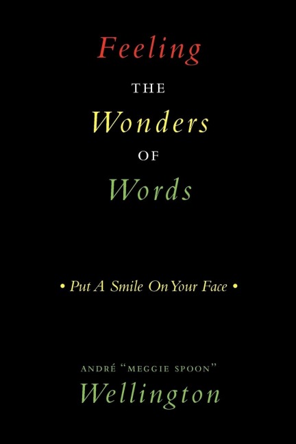 Feeling The Wonders of Words: Put A Smile On Your Face
