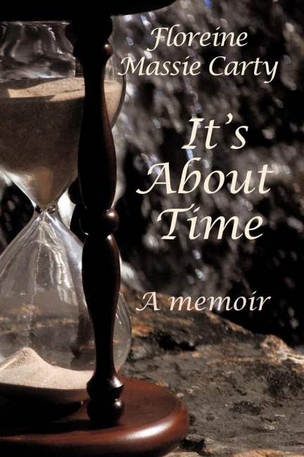 Its about Time: A Memoir