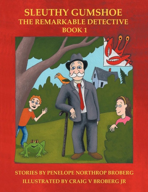 Sleuthy Gumshoe: The Remarkable Detective: BOOK 1