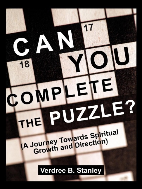 Can You Complete The Puzzle?: (A Journey Towards Spiritual Growth and Direction)