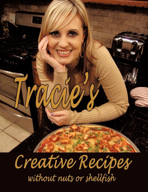 Tracies Creative Recipes (Without Nuts or Shellfish)