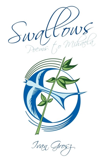 Swallows: Poems to Mihaela