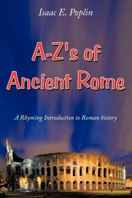 A-Zs of Ancient Rome: A Rhyming Introduction to Roman history