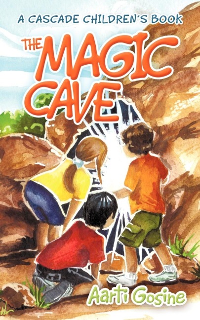 The Magic Cave: A Cascade Childrens Book