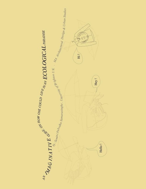 An Imaginative Guide: On How One Could Live in an Ecological Paradise