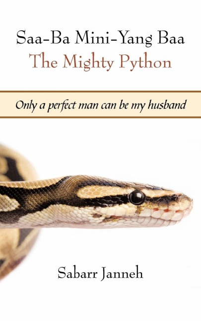 SAA-Ba Mini-Yang Baa the Mighty Python: Only a Perfect Man Can Be My Husband