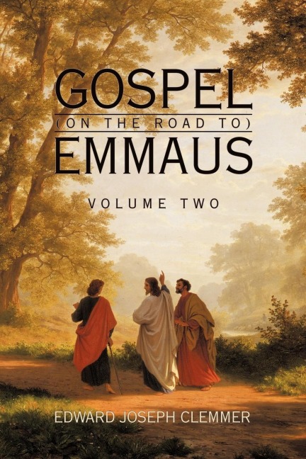 Gospel (on the Road To) Emmaus: Volume Two